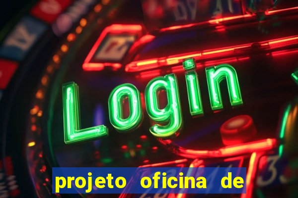 projeto oficina de jogos educativos